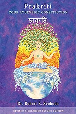 Vorderes Coverbild Prakriti: Your Ayurvedic Constitution