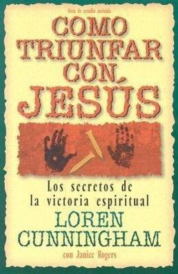 Vorderes Coverbild Como Triunfar Con, Jesus: Los Secretos de la Victoria Espiritual