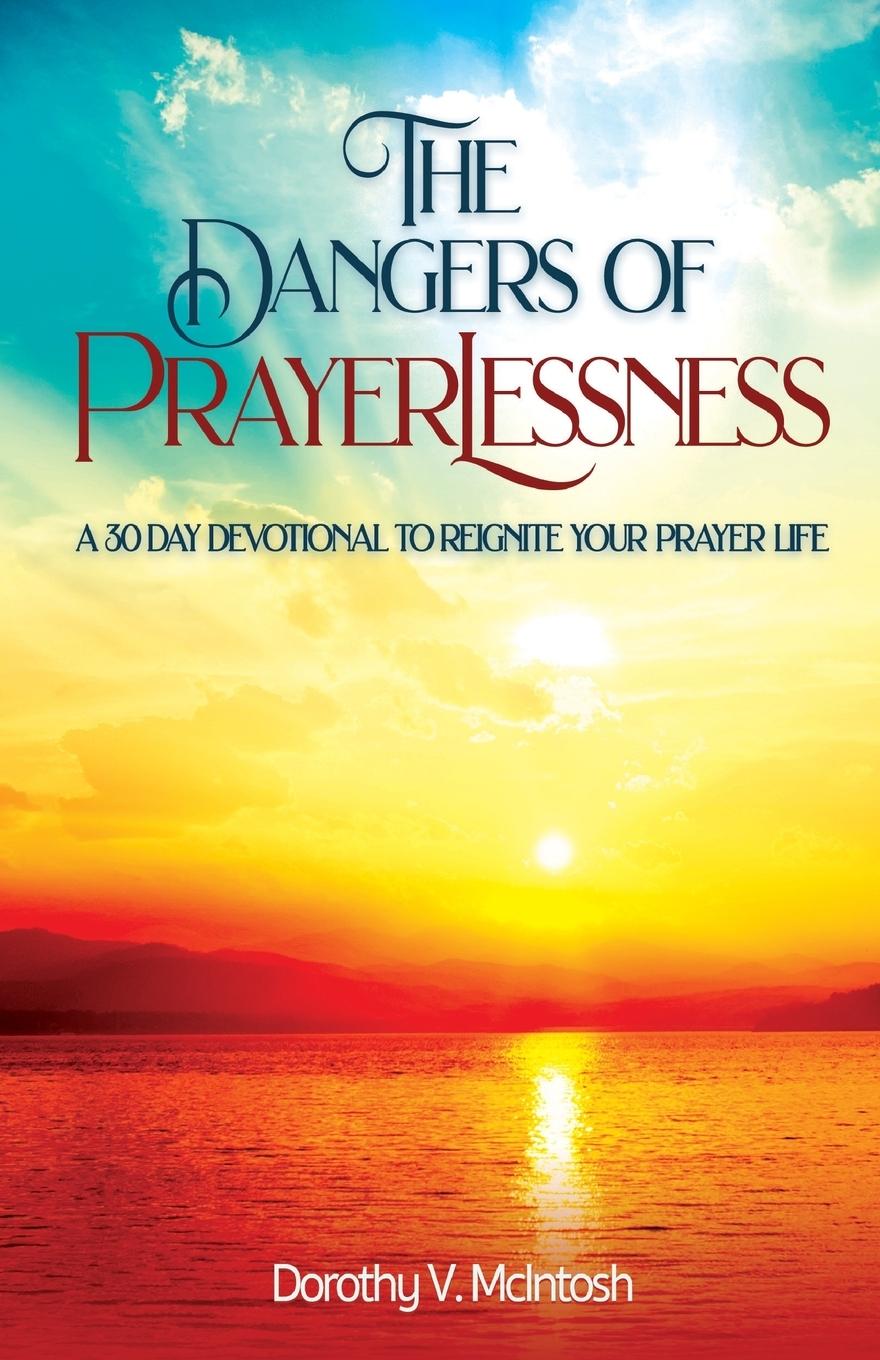Vorderes Coverbild The Dangers of Prayerlessness