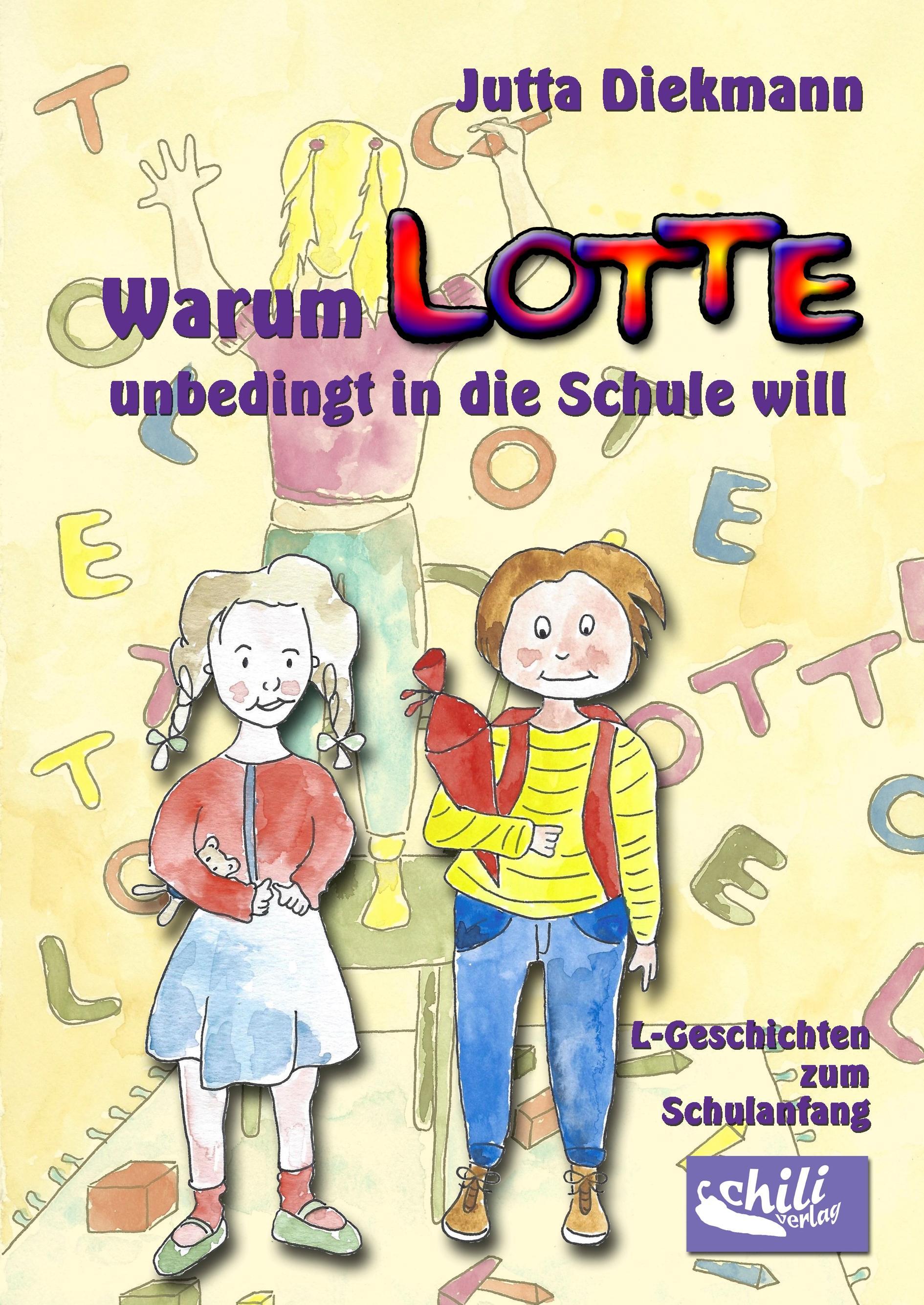 Vorderes Coverbild Warum Lotte unbedingt in die Schule will