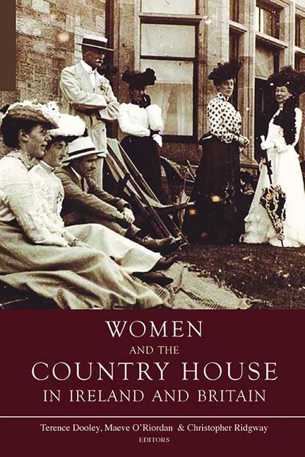 Vorderes Coverbild Women and the Country House in Ireland and Britain