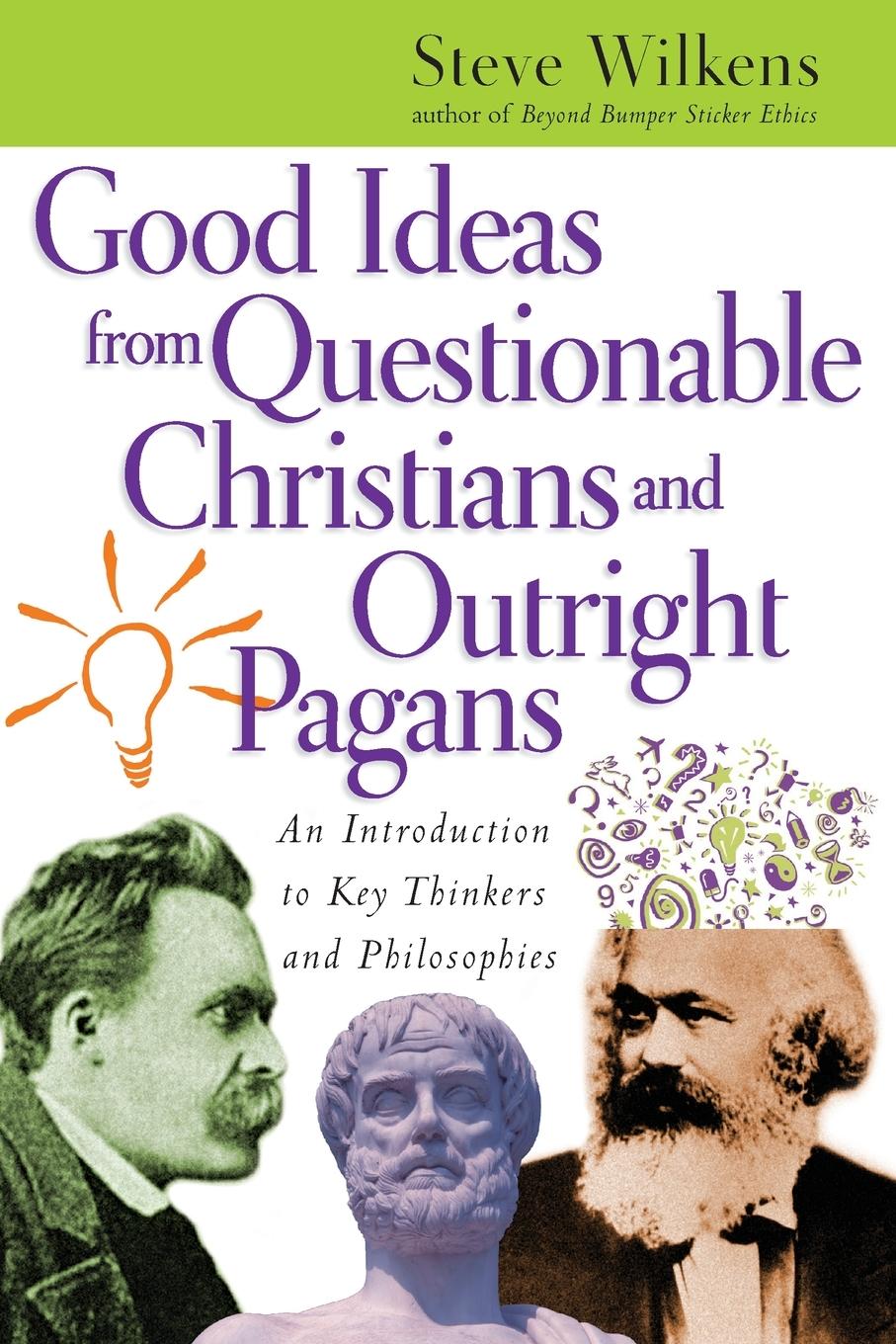 Vorderes Coverbild Good Ideas from Questionable Christians and Outright Pagans