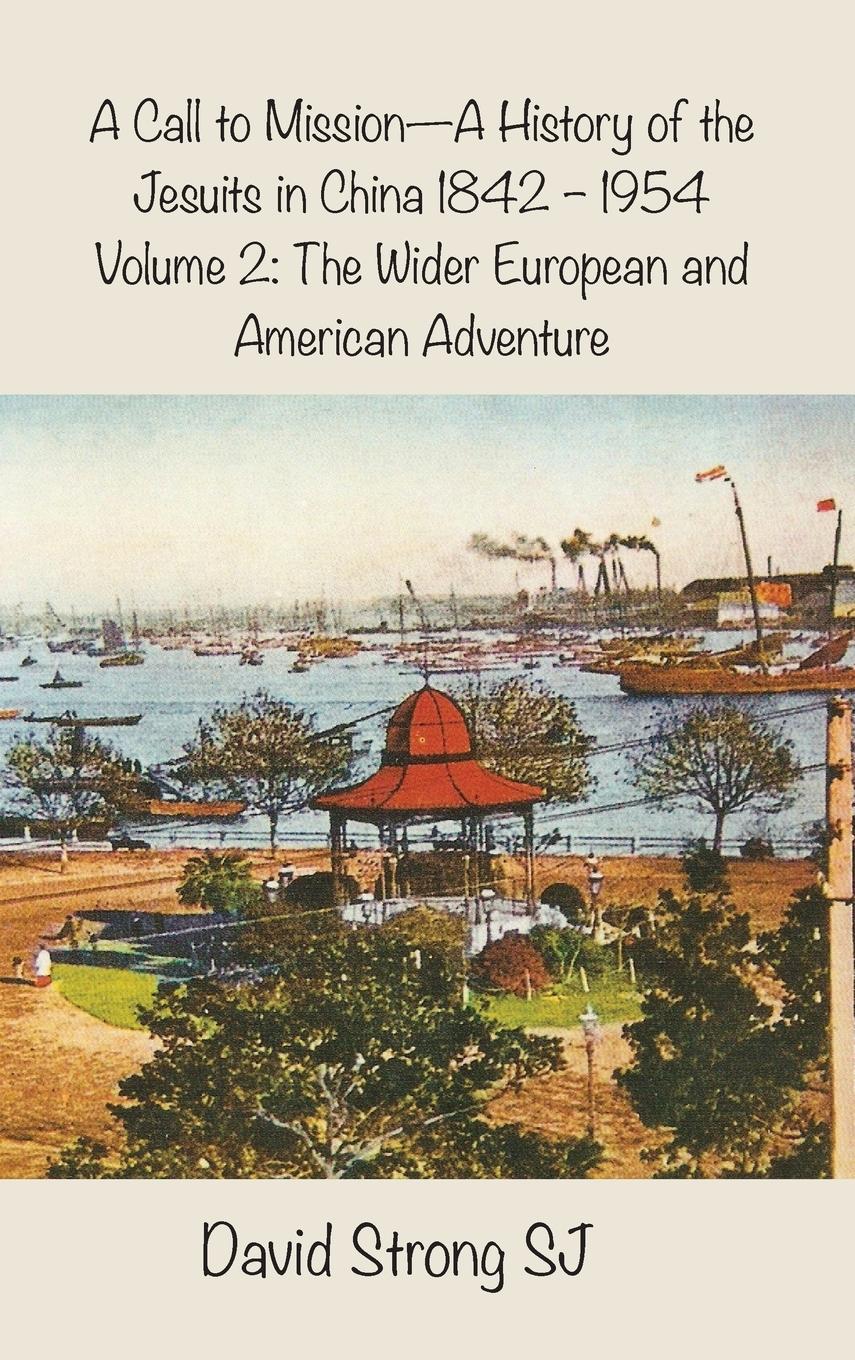 Vorderes Coverbild A Call to Mission - A History of the Jesuits in China 1842-1954