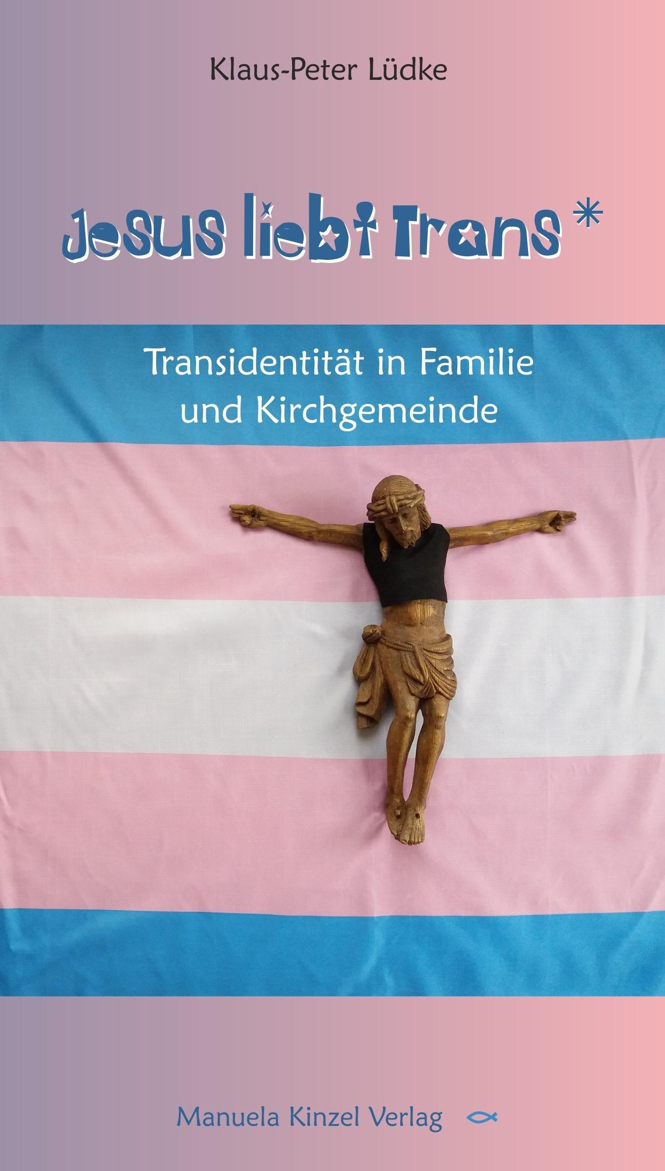 Vorderes Coverbild Jesus liebt Trans