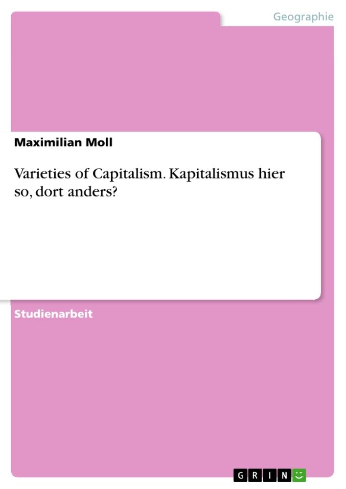 Vorderes Coverbild Varieties of Capitalism. Kapitalismus hier so, dort anders?