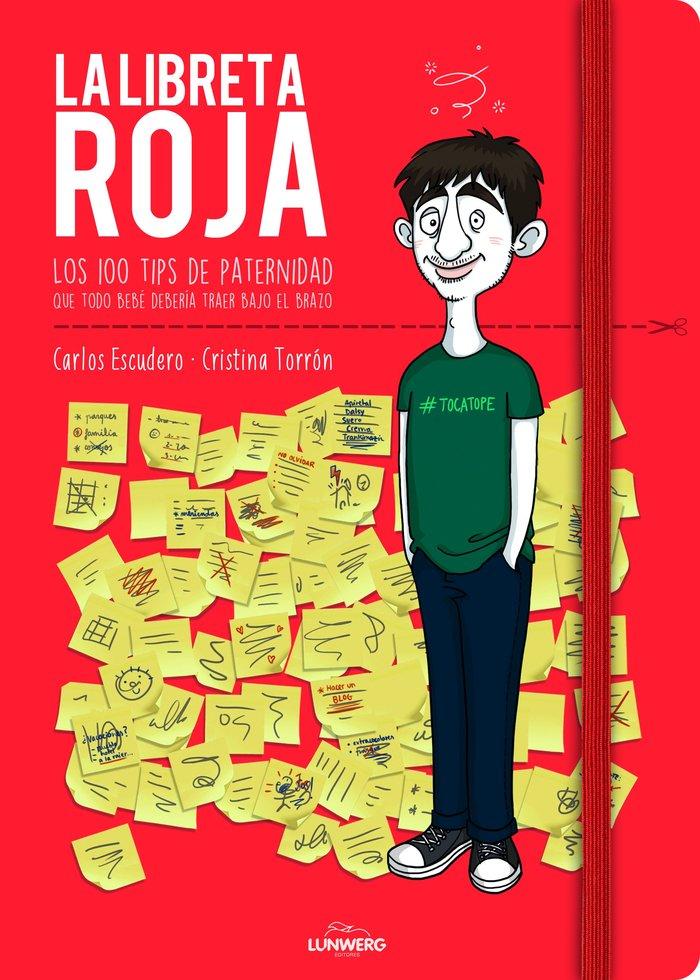 Vorderes Coverbild La libreta roja : los 100 tips de paternidad que todo bebé debería traer bajo el brazo
