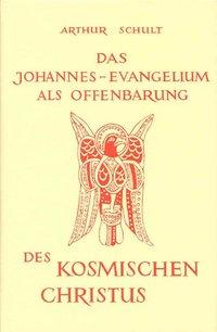Vorderes Coverbild Das Johannesevangelium als Offenbarung des kosmischen Christus