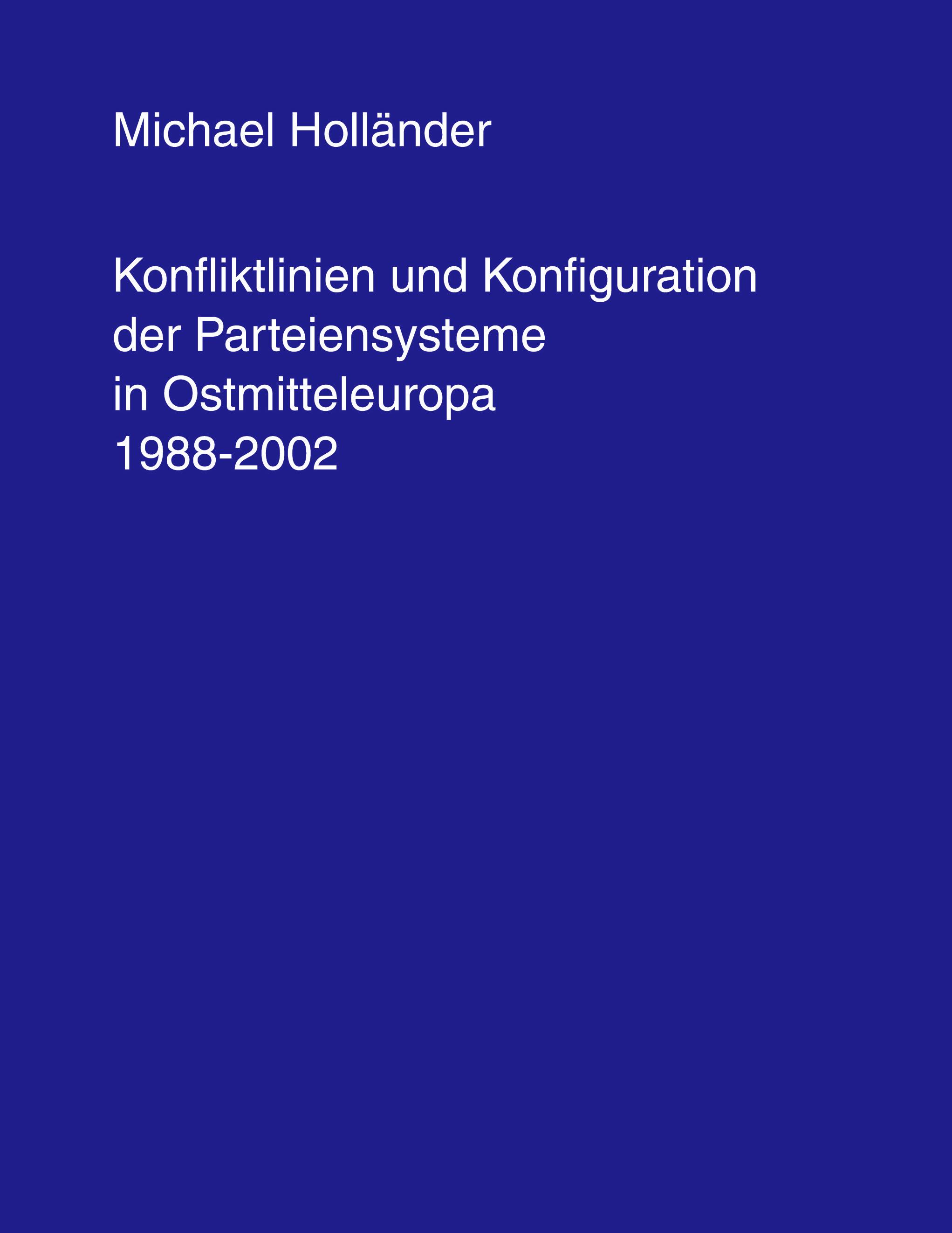 Vorderes Coverbild Konfliktlinien und Konfiguration der Parteiensysteme in Ostmitteleuropa 1988-2002