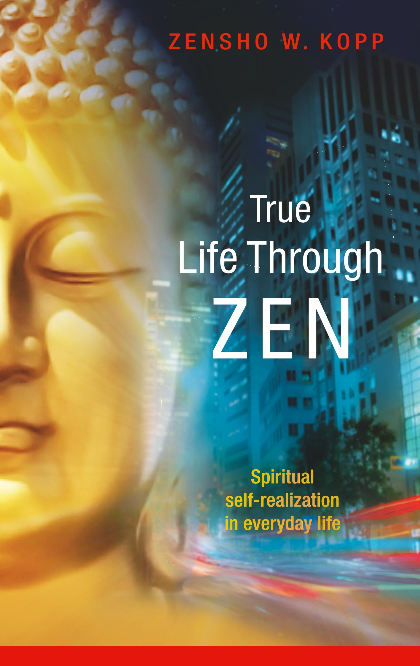 Vorderes Coverbild True Life Through Zen