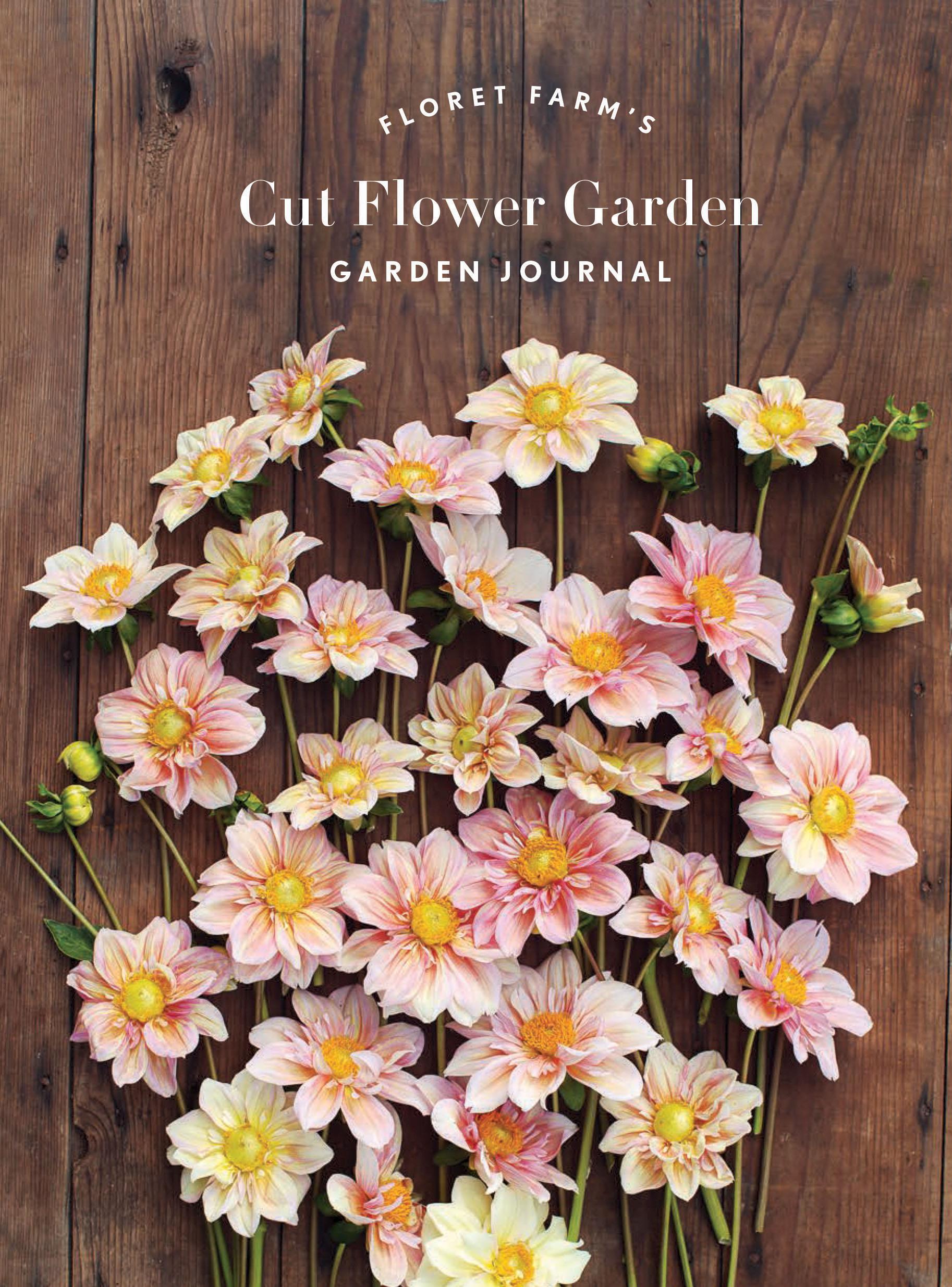 Vorderes Coverbild Floret Farm's Cut Flower Garden: Garden Journal