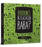 Vorderes Coverbild Büyüyünce Ne Olacaksin Baba