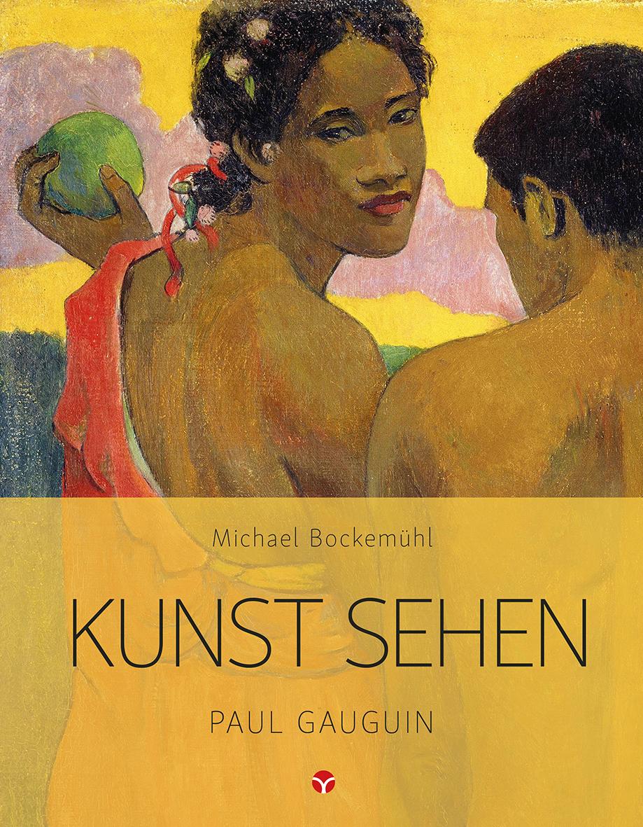 Vorderes Coverbild Kunst sehen - Paul Gauguin