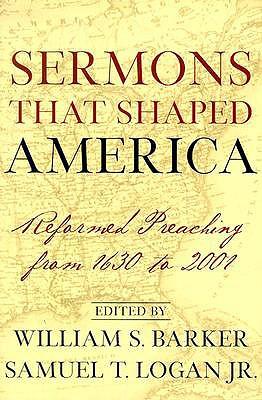 Vorderes Coverbild Sermons That Shaped America: Reformed Preaching from 1630 to 2001