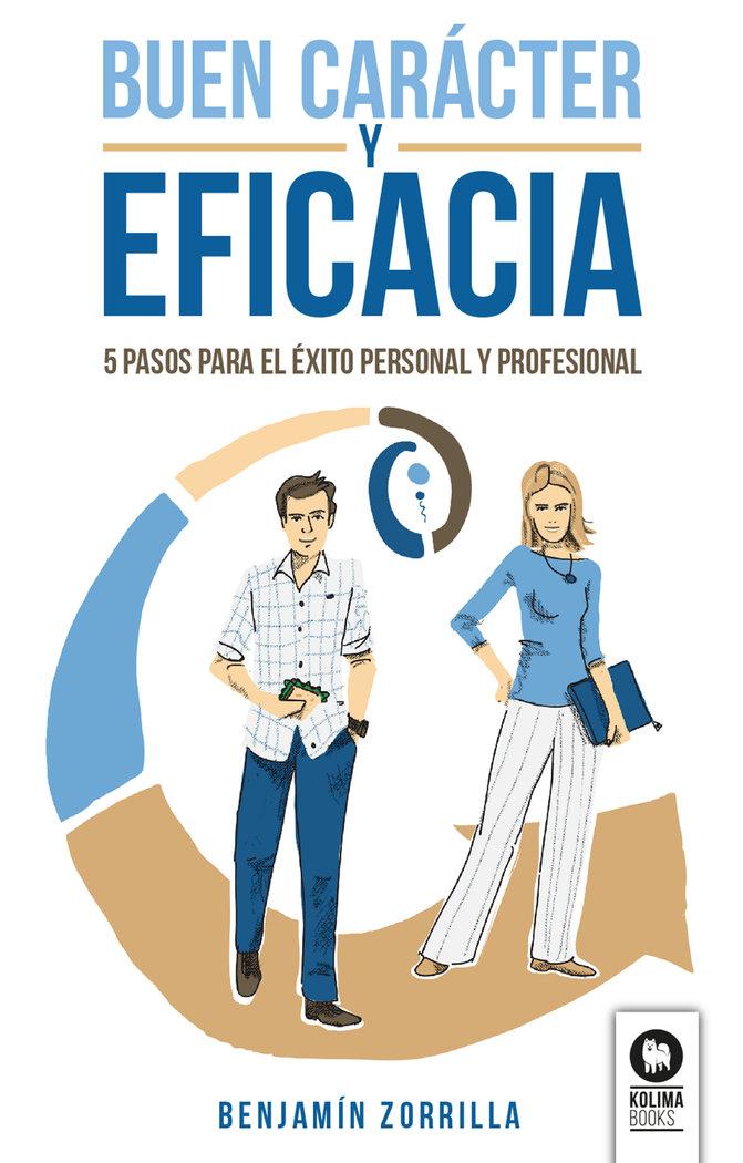 Vorderes Coverbild Buen carácter y eficacia : 5 pasos para el éxito personal y profesional