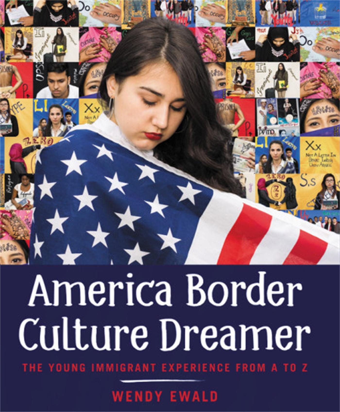 Vorderes Coverbild America Border Culture Dreamer: The Young Immigrant Experience from A to Z