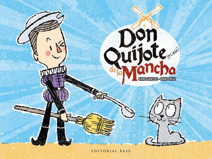 Vorderes Coverbild Don Quijote (o casi) de la Mancha