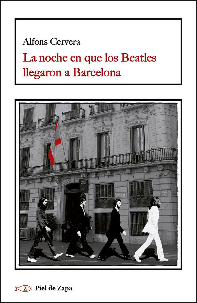 Vorderes Coverbild La noche en que los Beatles llegaron a Barcelona