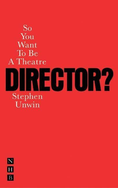 Vorderes Coverbild So You Want To Be A Theatre Director?