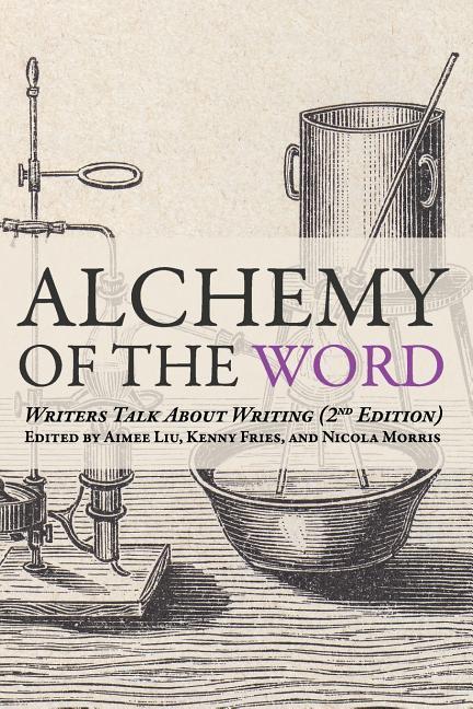Vorderes Coverbild Alchemy of the Word: Writers Talk About Writing: 2nd Edition