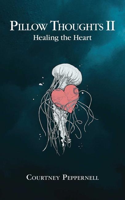 Vorderes Coverbild Pillow Thoughts II: Healing the Heart