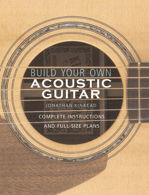 Vorderes Coverbild Build Your Own Acoustic Guitar