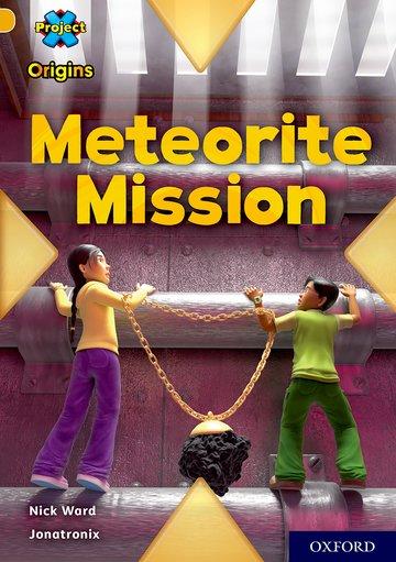 Vorderes Coverbild Project X Origins: Gold Book Band, Oxford Level 9: Meteorite Mission