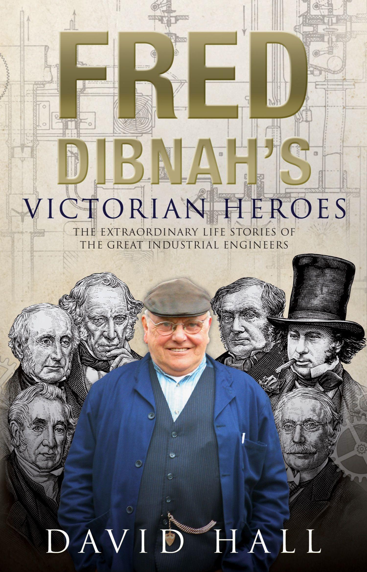 Vorderes Coverbild Fred Dibnahs Victorian Heroes
