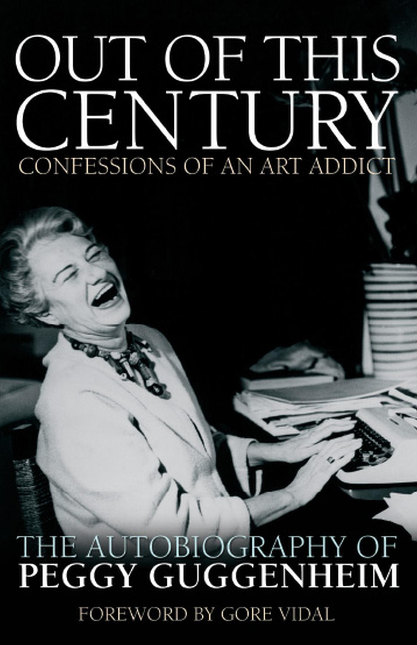 Vorderes Coverbild Out of this Century - Confessions of an Art Addict