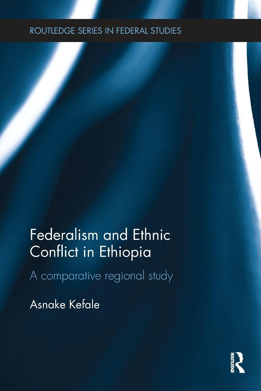 Vorderes Coverbild Federalism and Ethnic Conflict in Ethiopia