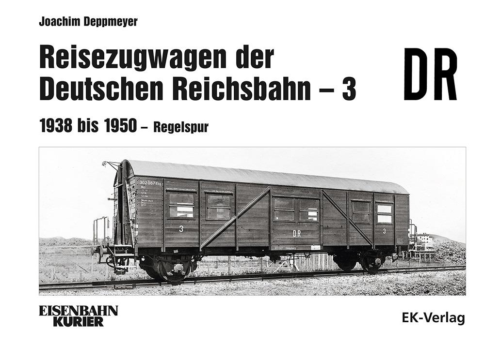 Vorderes Coverbild Reisezugwagen der DR - 3 Band 3: 1938 - 1950 Regelspur