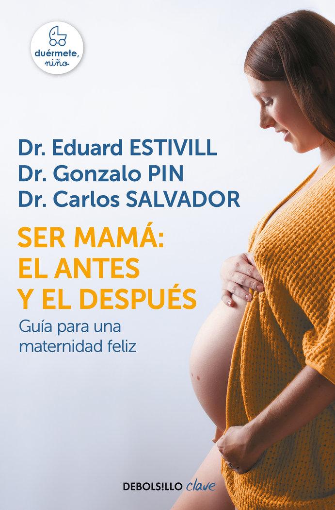 Vorderes Coverbild Ser mamá : el antes y el después : guía para una maternidad feliz