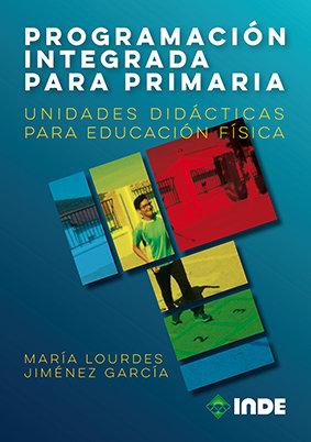 Vorderes Coverbild Programación integrada para primaria : unidades didácticas para educación física