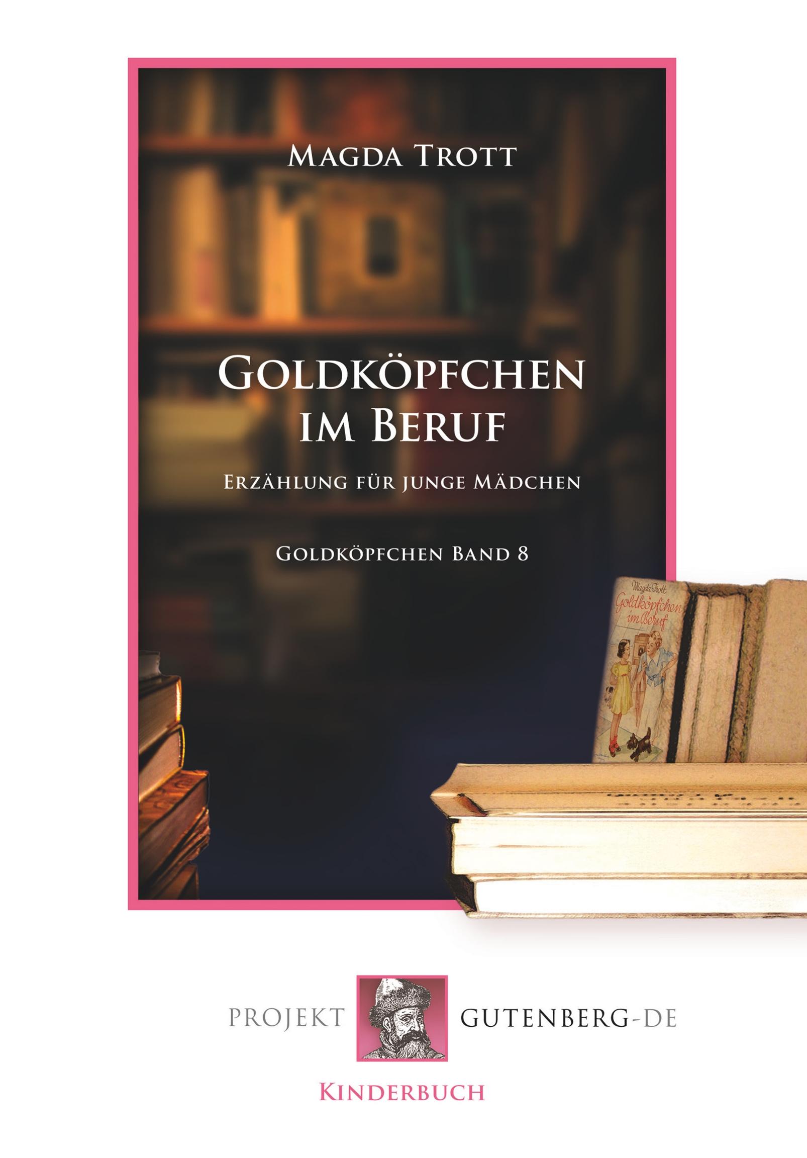 Vorderes Coverbild Goldköpfchen im Beruf