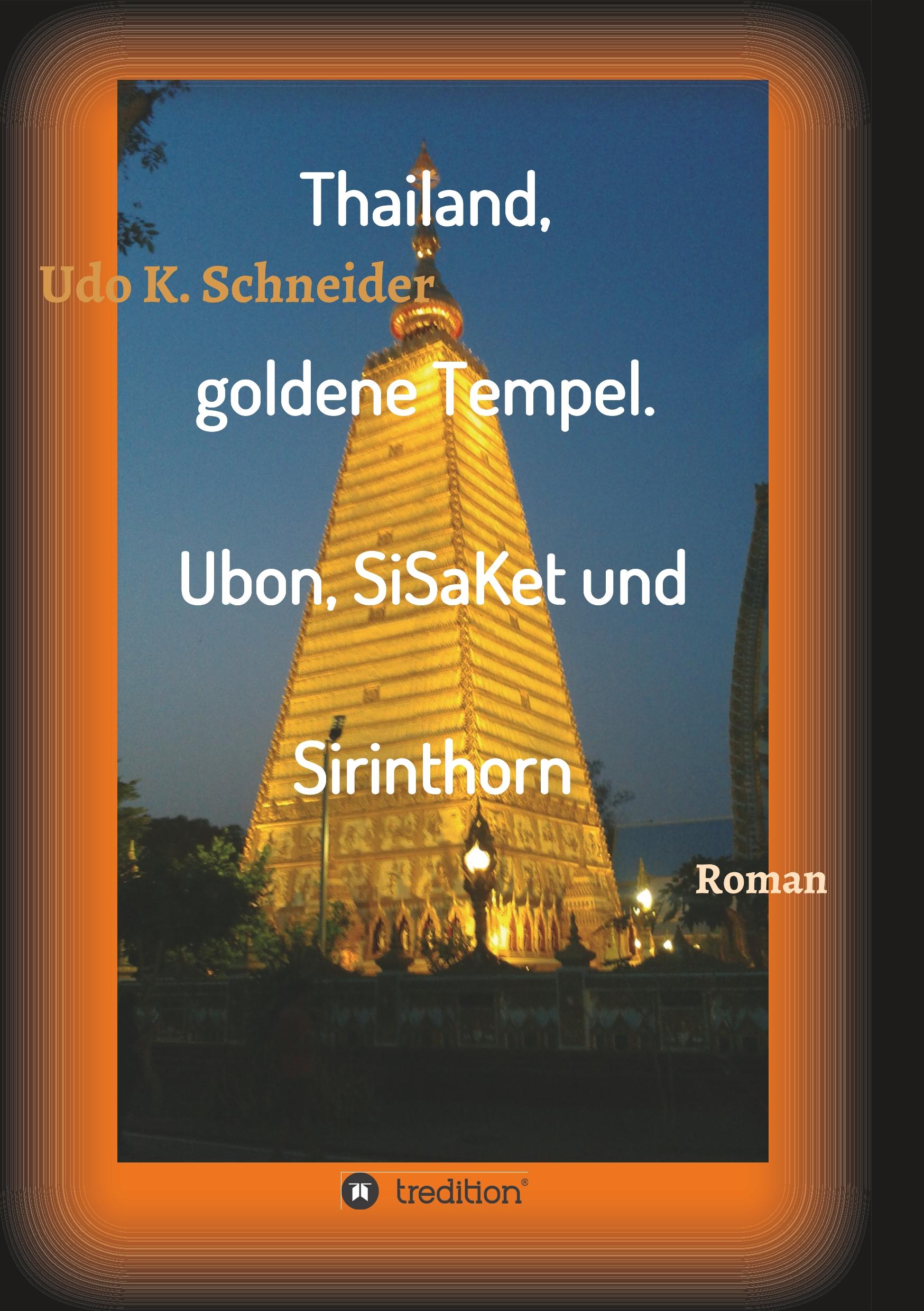 Vorderes Coverbild Thailand, goldene Tempel. Ubon, SiSaKet und Sirinthorn