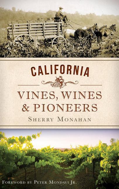 Vorderes Coverbild California Vines, Wines & Pioneers
