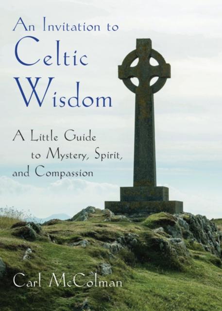 Vorderes Coverbild An Invitation to Celtic Wisdom