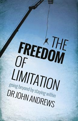 Vorderes Coverbild The Freedom of Limitation: Going beyond by staying within