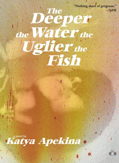 Vorderes Coverbild The Deeper the Water the Uglier the Fish