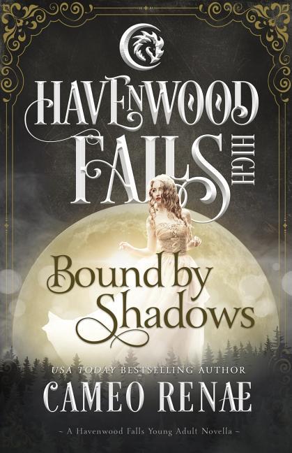 Vorderes Coverbild Bound by Shadows: A Havenwood Falls High Novella