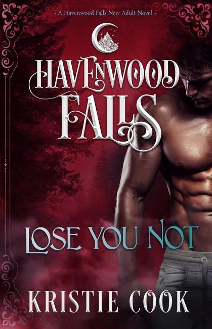 Vorderes Coverbild Lose You Not: A Havenwood Falls Novel