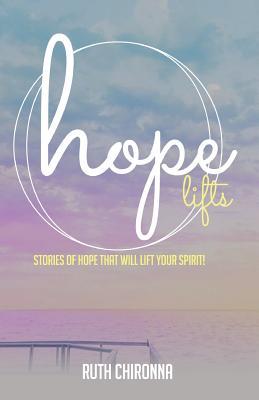 Vorderes Coverbild Hope Lifts: Stories of Hope That Will Lift Your Spirit!