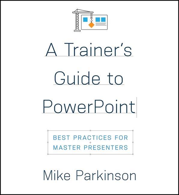 Vorderes Coverbild A Trainer's Guide to PowerPoint