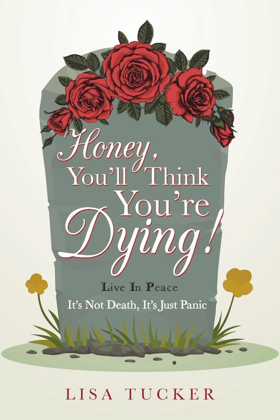Vorderes Coverbild Honey, You'Ll Think You'Re Dying!