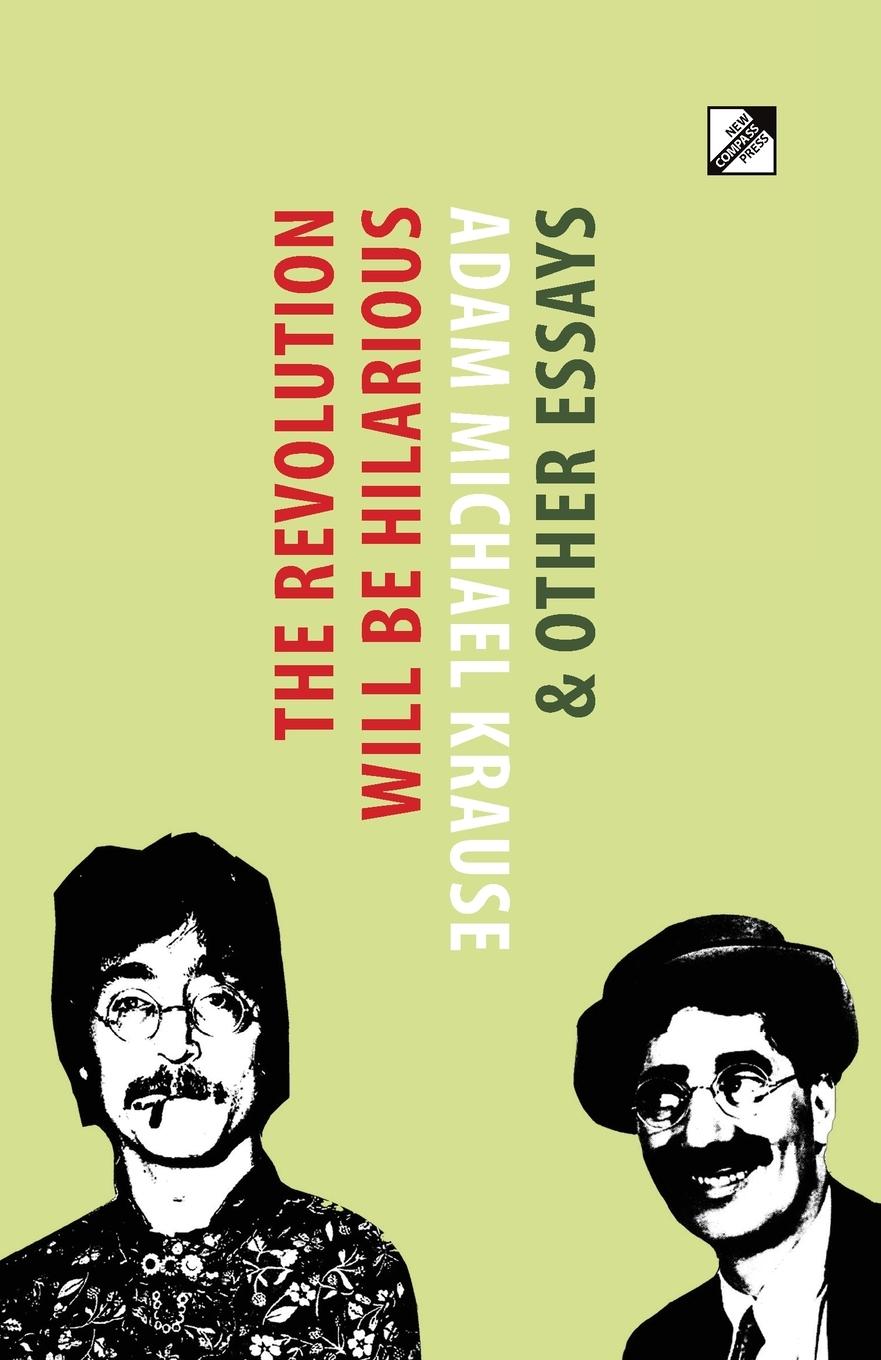 Vorderes Coverbild The Revolution Will Be Hilarious & Other Essays