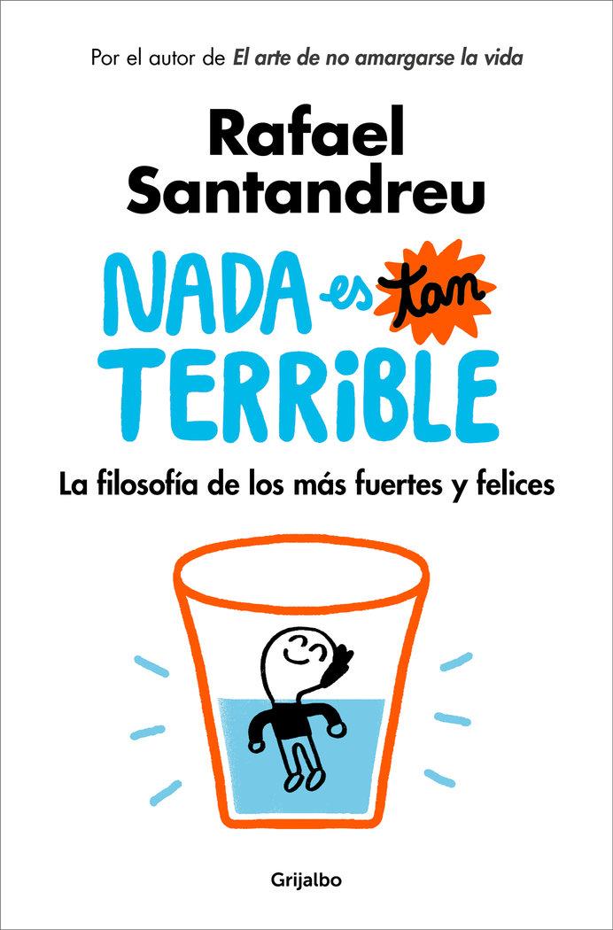 Vorderes Coverbild NADA Es Tan Terrible: La Filosofía de Los Más Fuertes Y Felices / It's Not So Terrible