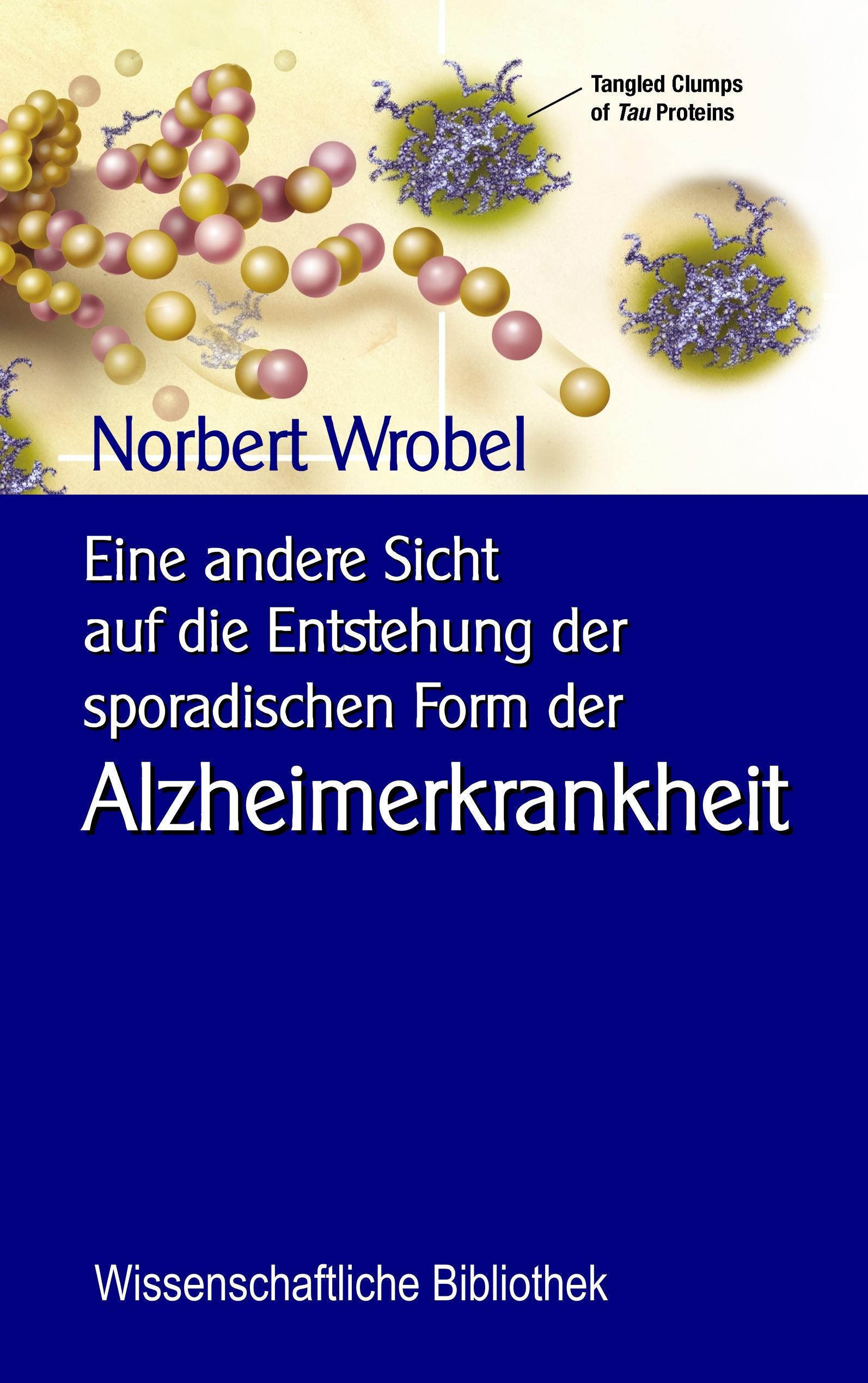 Vorderes Coverbild Eine andere Sicht  auf die Entstehung der sporadischen Form der Alzheimerkrankheit