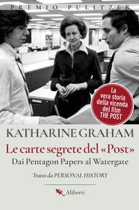 Vorderes Coverbild Le carte segrete del Post. Dai Pentagon Papers al Watergate
