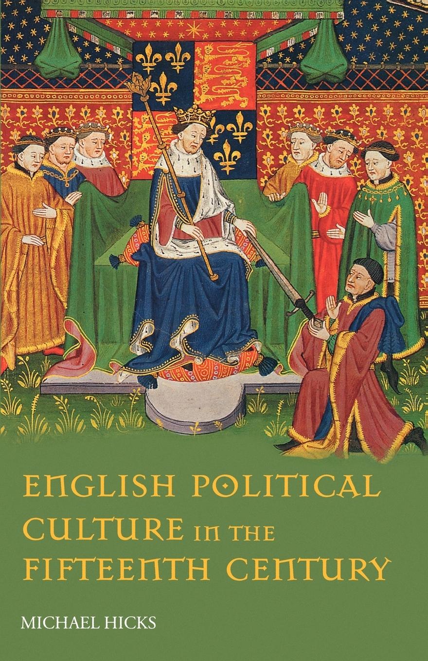 Vorderes Coverbild English Political Culture in the Fifteenth Century