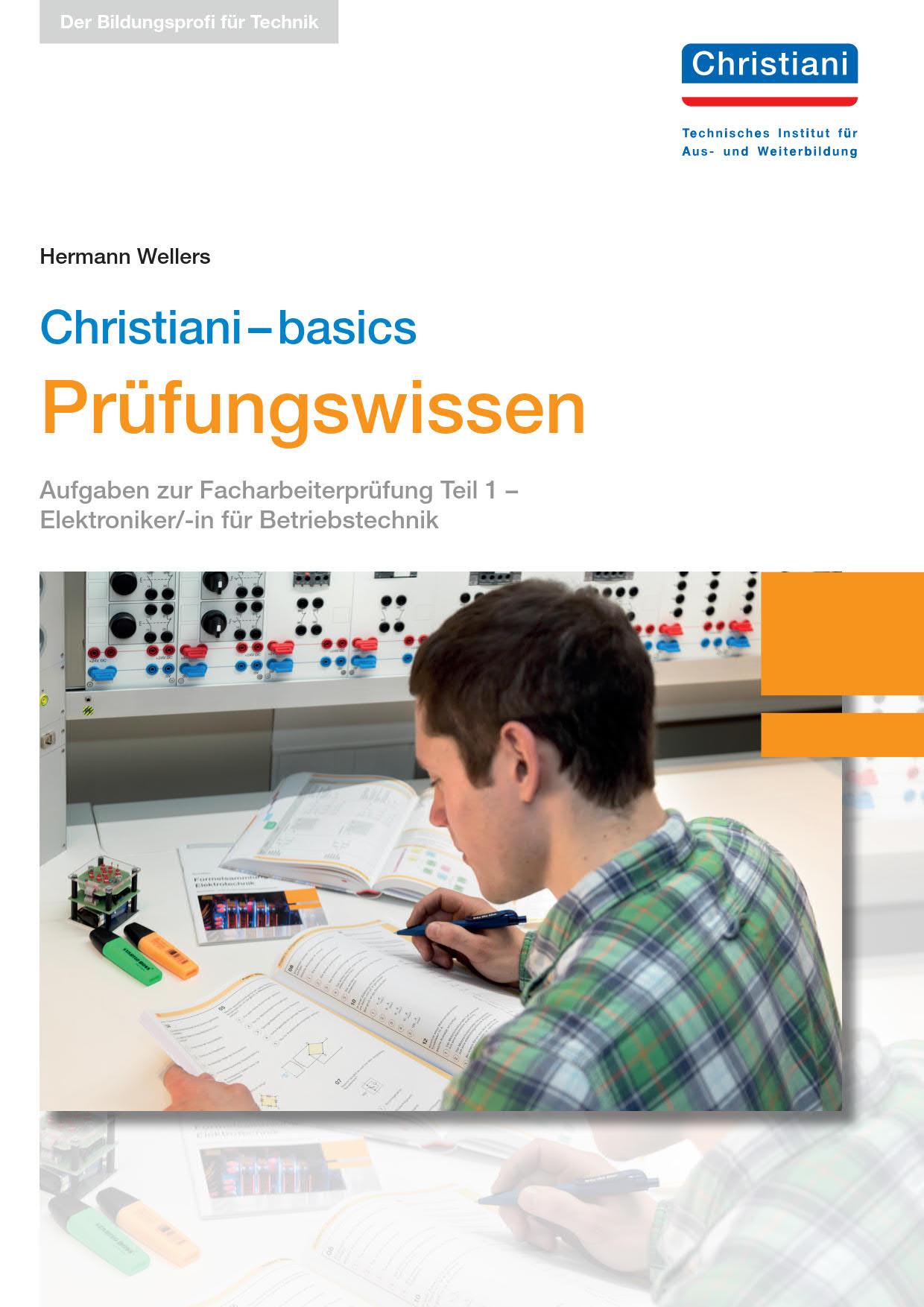 Vorderes Coverbild Christiani-basics Prüfungswissen - Elektroniker/-in für Betriebstechnik Teil 1