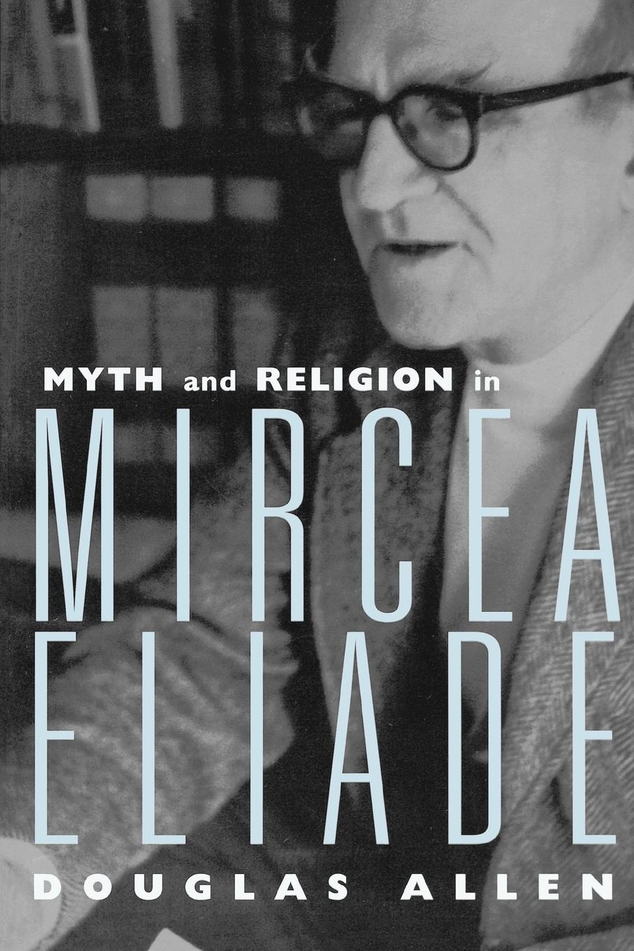 Vorderes Coverbild Myth and Religion in Mircea Eliade